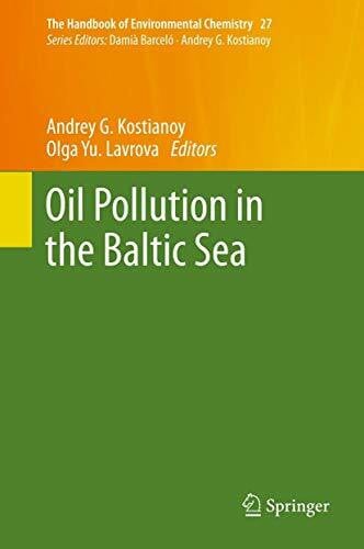 Kostianoy, Andrey G. Oil Pollution in the Baltic Sea (The Handbook of Environmental Chemistry, 27, Band 27)