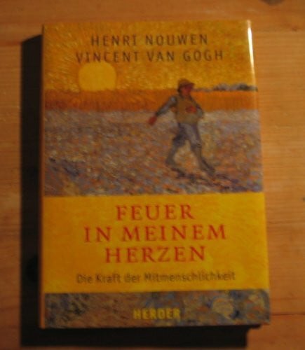 Grün, Anselm Feuer in meinem Herzen: Die Kraft der Mitmenschlichkeit