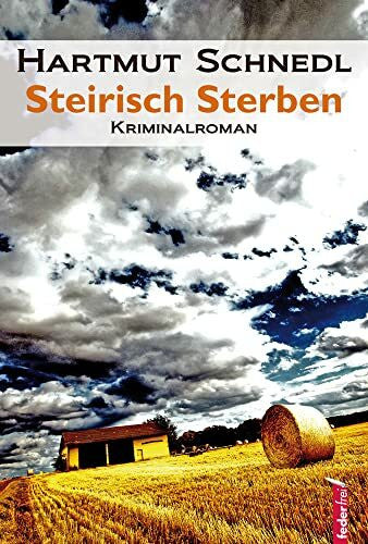 Schnedl, Hartmut Steirisch Sterben: Kriminalroman