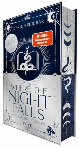 Kehribar, Beril Where the Night Falls (School of Darkness 1): Romantische Dark Academia Fantasy der SPIEGEL-Bestsellerautorin | Schmuckausgabe mit Lesebändchen und limitiertem Motiv-Farbschnitt