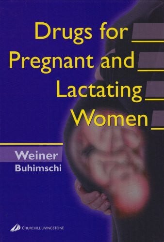 Buhimschi, Catalin, M.D. Drugs for Pregnant and Lactating Women