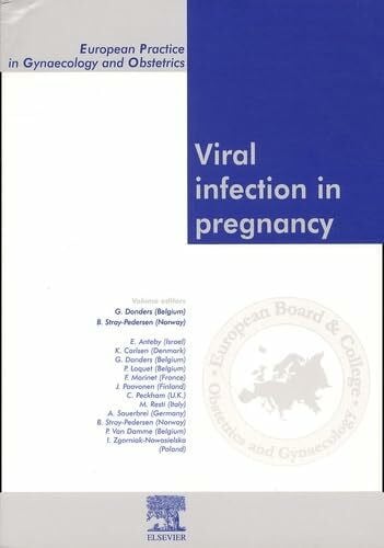 Donders, G. European Practice in Gynaecology and Obstetrics Viral Infection in Pregnancy: European Practice in Gynaecology and Obstetrics Series