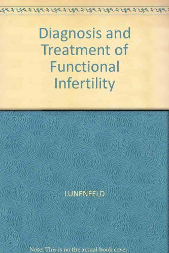 Glezermann, Marek Diagnosis and Treatment of Functional Infertility: Preface by E. E. Wallach