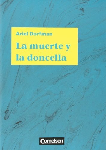 Schöberle, Dr. Wolfgang La muerte y la doncella: Für die Sek.II. Hrsg. v. Werner Arnold u. Wolfgang Schöberle.