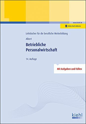 Albert, Günther Betriebliche Personalwirtschaft: Mit Aufgaben und Fällen. Online-Buch inklusive