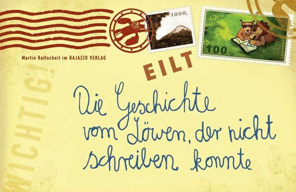 Baltscheit, Martin Die Geschichte vom Löwen, der nicht schreiben konnte