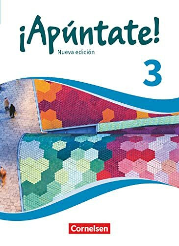 Balser, Joachim ¡Apúntate! - Spanisch als 2. Fremdsprache - Ausgabe 2016 - Band 3: Schulbuch