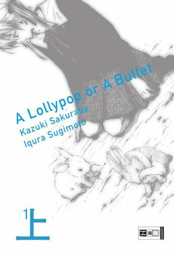 Sakuraba, Kazuki A lollypop or a bullet 01