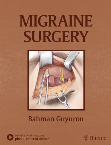 Guyuron, Bahman Migraine Surgery: Plus e-Content online
