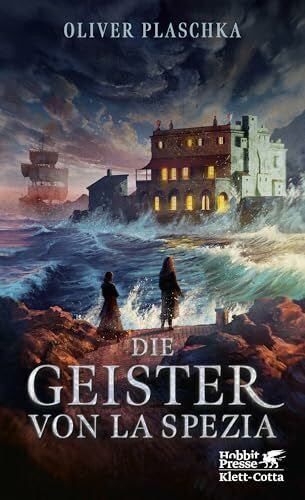 Plaschka, Oliver Die Geister von La Spezia