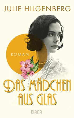 Hilgenberg, Julie Das Mädchen aus Glas: Roman