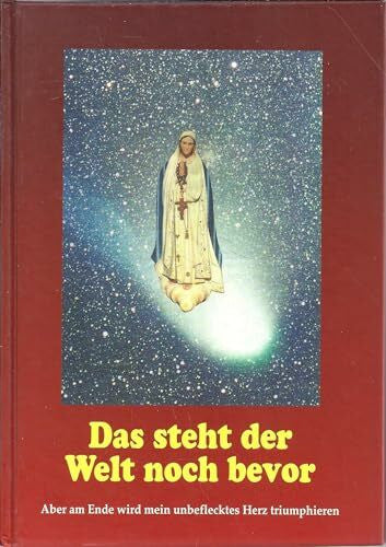 Angerer, Anton Das steht der Welt noch bevor