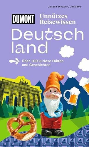 Bey, Jens DUMONTs Unnützes Reisewissen Deutschland: Über 100 kuriose Fakten und Geschichten