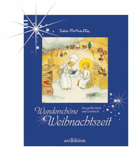 Bohatta, Ida Wunderschöne Weihnachtszeit: Das große Back- und Lesebuch
