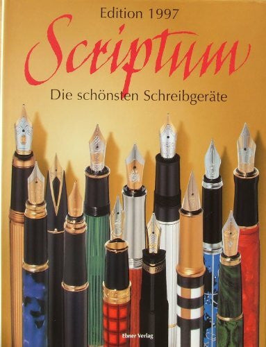 Alf Cremers Scriptum. Die schönsten Schreibgeräte