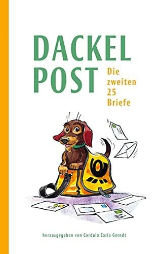 Gerndt, Cordula Carla Dackelpost: Die zweiten 25 Briefe