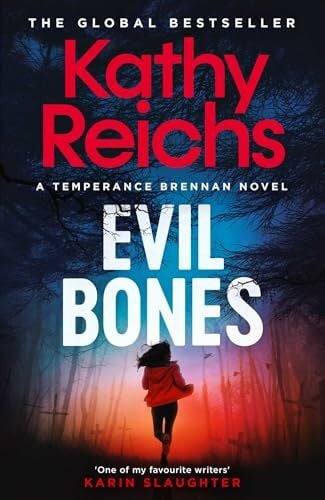 Reichs, Kathy Evil Bones: The brand new pulse-pounding thriller in the bestselling Temperance Brennan series