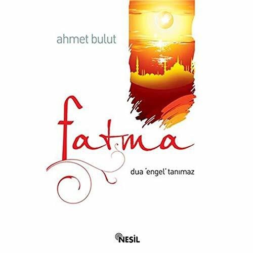 Ahmet Bulut FATMA DUA ENGEL TANIMAZ