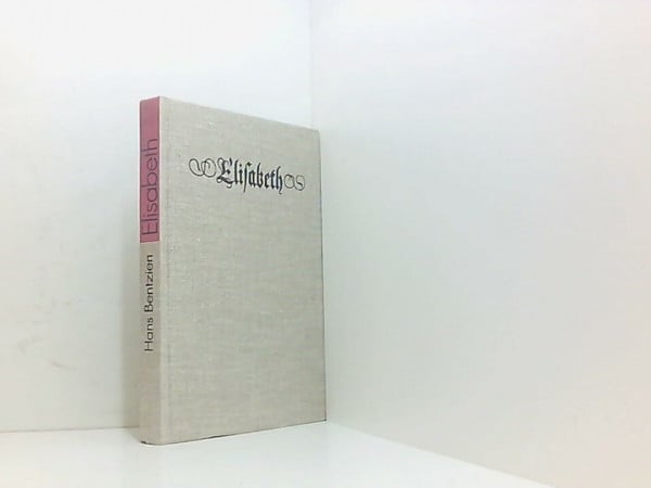 Bentzien, Hans Elisabeth: Das irdische Leben einer Heiligen. Biografie