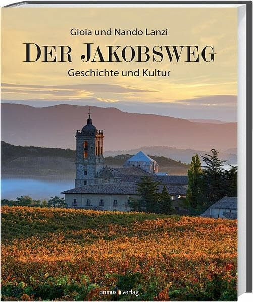 Müller, Elke Der Jakobsweg: Geschichte und Kultur