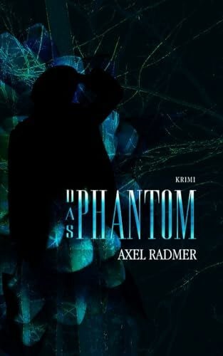 Radmer, Axel Das Phantom