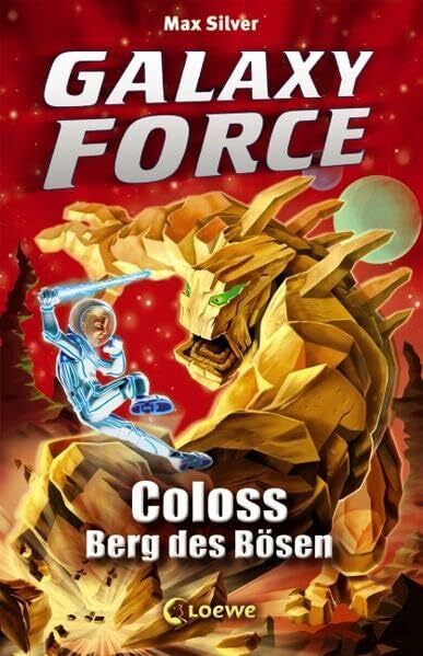 Margineanu, Sandra Galaxy Force,1: Coloss, Berg des Bösen