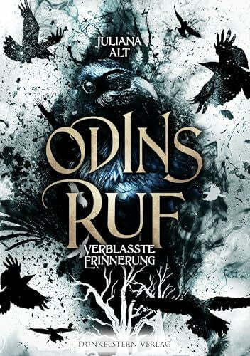 Alt, Juliana Odins Ruf - Verblasste Erinnerung: Spannender Urbanfantasy Crime Einzelband rund um die nordische Mythologie
