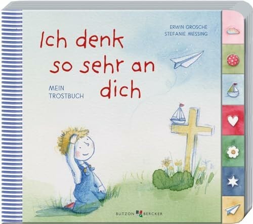 Grosche, Erwin Ich denk so sehr an dich: Mein Trostbuch (Pappbilderbücher)
