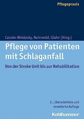 Glahn, Joerg Pflege von Patienten mit Schlaganfall: Von der Stroke Unit bis zur Rehabilitation
