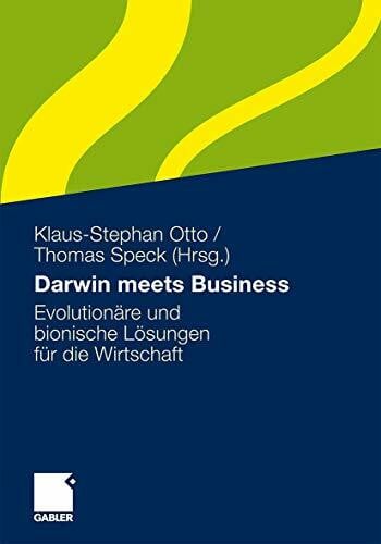 Otto, Klaus-Stephan Darwin meets Business: Evolutionäre und bionische Lösungen für die Wirtschaft