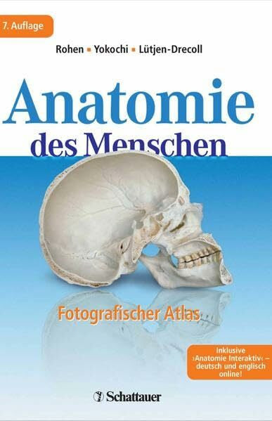 Lütjen-Drecoll, Elke Anatomie des Menschen fotografischer Atlas der systematischen und topografischen Anatomie