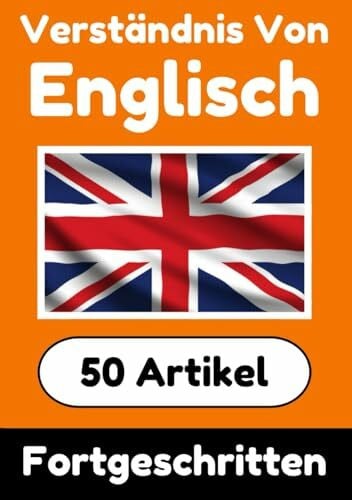 .com, Skriuwer Verständnis von Englisch | Englisch lernen mit 50 interessanten Artikeln über Länder, Gesundheit, Sprachen und mehr: Verbessere dein Englisch | Für ... Verstehen (Bücher zum Englischlernen, Band 4)