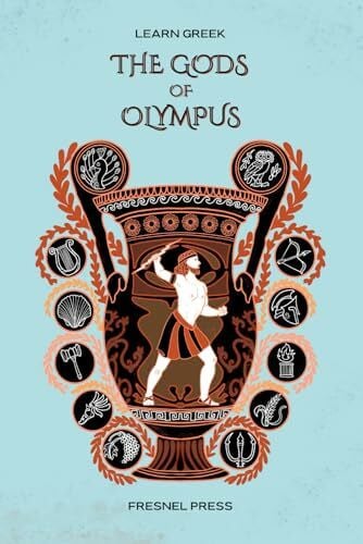 PRESS, FRESNEL Learn Greek: The Gods of Olympus
