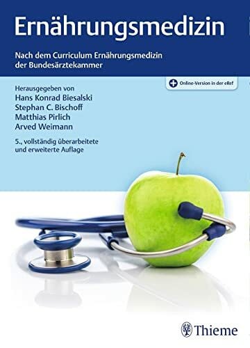 Weimann, Arved Ernährungsmedizin: Nach dem Curriculum Ernährungsmedizin der Bundesärztekammer