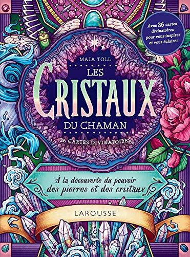 Pichard, Marie-Noëlle Les cristaux du chaman: À la découverte du pouvoir des pierres et des cristaux