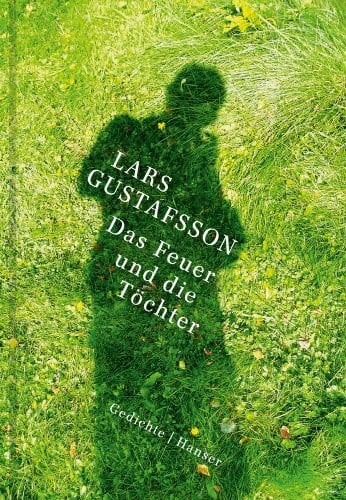 Karlson, Barbara M. Das Feuer und die Töchter: Gedichte