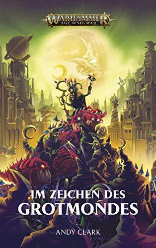 Odenthal, Horus W. Warhammer Age of Sigmar - Im Zeichen des Grotmondes
