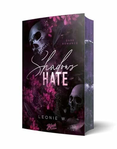 Leonie W. Shadow's Hate (Shadows Hunt Reihe): Mit wunderschönem Farbschnitt