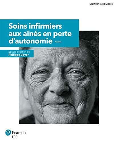 Voyer, Philippe Soins infirmiers aux aînés en perte d'autonomie - 3e édition: Manuel + version numérique 5 ans