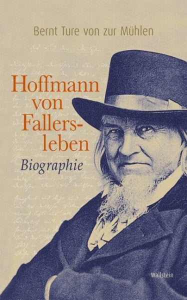 Bernt T von Zur Mühlen Hoffmann von Fallersleben: Biographie