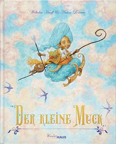 Lomaev, Anton Der Kleine Muck: Buch, Unendliche Welten (Unendliche Welten: beliebte klassische Märchen neu illustriert, hochwertiges Märchenbuch für Kinder ab 4 zum Vorlesen und Staunen)