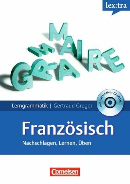 Runge, Annette Lextra - Französisch - Lerngrammatik: A1-C1 - Grammatik mit Übungs-CD-ROM: Niveau A1-C1