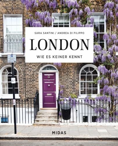 Di Filippo, Andrea LONDON. Wie es keiner kennt. Ein Streifzug durch Londons schönste Orte. Von Greenwich bis Notting Hill auf Entdeckungstour: Die schönsten Straßen und ... Ein Streifzug durchs Londons schönste Orte