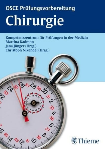 Ganschow, Petra OSCE Prüfungsvorbereitung Chirurgie: Kompetenzzentrum für Prüfungen in der Medizin