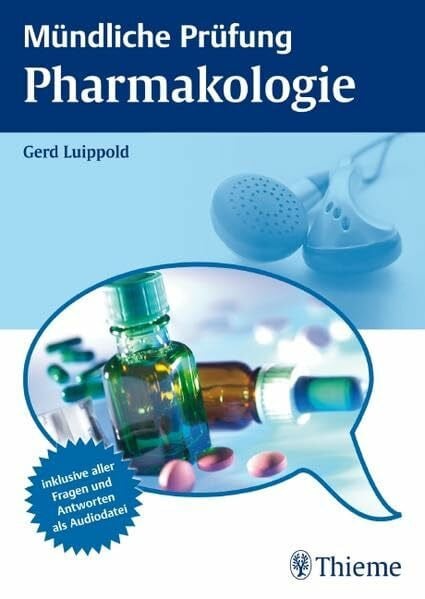 Luippold, Gerd Mündliche Prüfung Pharmakologie: Inklusive aller Fragen und Antworten als Audiodatei