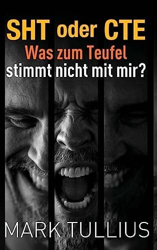 Nyeholt, Mary SHT oder CTE: Was zum Teufel stimmt nicht mit mir?