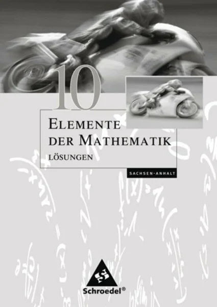 Postel, Helmut Elemente der Mathematik SI / Elemente der Mathematik SI - Ausgabe 2008 für Sachsen-Anhalt: Ausgabe 2008 für Sachsen-Anhalt / Lösungen 10