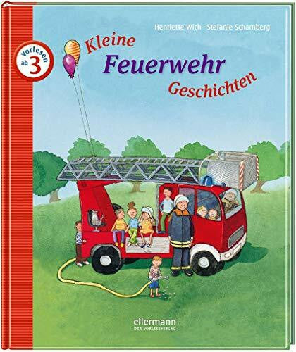 Wich, Henriette Kleine Feuerwehr-Geschichten zum Vorlesen (Kleine Geschichten zum Vorlesen)