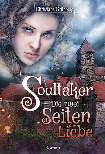 Grünberg, Christiane Soultaker 2 - Die zwei Seiten der Liebe