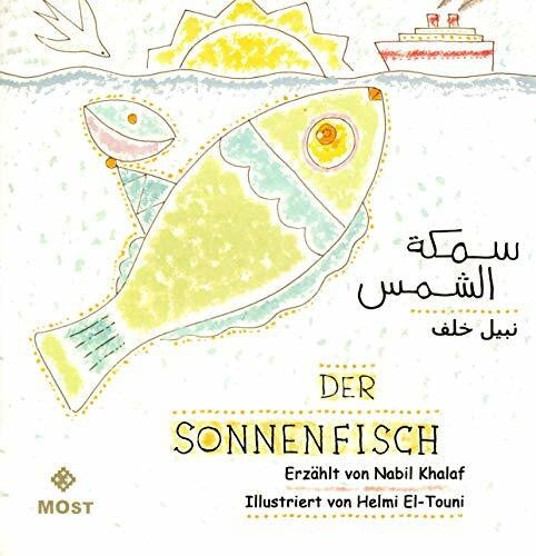 El-Touni, Helmi Der Sonnenfisch: Samka al-Shams (zweisprachig arabisch-deutsch)